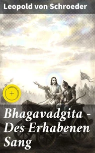 Bhagavadgita - Des Erhabenen Sang