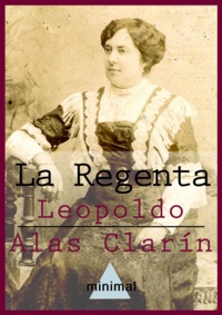 Leopoldo Alas Clarín - La Regenta.