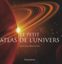 Leopoldo Benacchio - Le petit atlas de l'univers.
