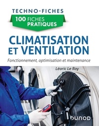 Léoric Le Roy - Climatisation et ventilation - Fonctionnement, optimisation et maintenance.