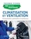 Climatisation et ventilation. Fonctionnement, optimisation et maintenance