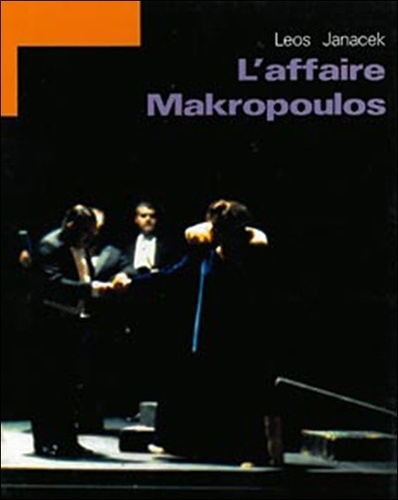Leos Janacek - L'affaire Makropoulos.