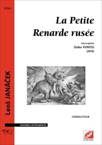 Leos Janacek et Didier Puntos - La Petite Renarde rusée (conducteur) - partition pour voix et ensemble instrumental.