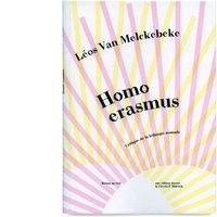 Léos Van Melckebeke - Homo erasmus - Critique de la léthargie nomade.