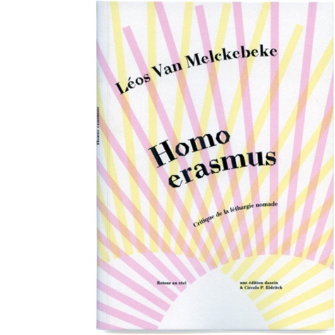Léos Van Melckebeke - Homo erasmus - Critique de la léthargie nomade.