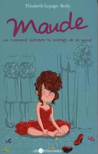 Maude v. 02, ou, comment survivre au mariage de sa soeur