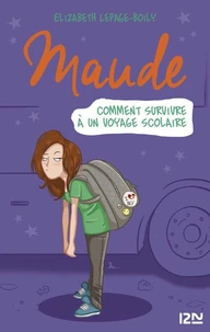 Comment survivre à un voyage scolaire
