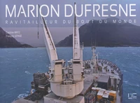 Marion Dufresne, ravitailleur du bout du monde