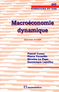 Macroeconomie Dynamique. Exercices Corriges