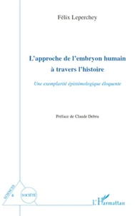 L'approche de l'embryon humain a travers l'histoire
