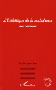 L'Esthétique de la maladresse au cinéma