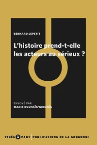 L'histoire prend-t-elle les acteurs au sérieux ?