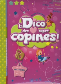Le Dico des super copines !