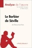  lePetitLitteraire et Falmagne Annabelle - Fiche de lecture  : Le Barbier de Séville de Beaumarchais (Analyse de l'oeuvre) - Analyse complète et résumé détaillé de l'oeuvre.