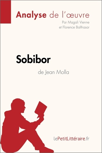 Fiche de lecture  Sobibor de Jean Molla (Analyse de l'oeuvre). Analyse complète et résumé détaillé de l'oeuvre