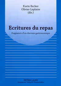 Ecritures d'un repas: fragments d'un discours gastronomique