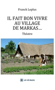 Il fait bon vivre au village de Markas...