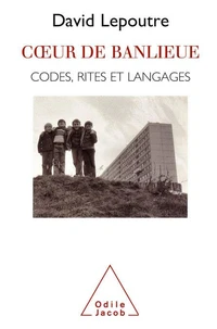 COEUR DE BANLIEUE. Codes, rites et langages