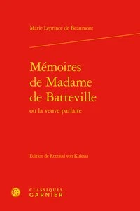 Mémoires de Madame de Batteville ou La veuve parfaite