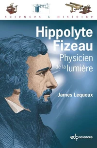 Hippolyte Fizeau, physicien de la lumière