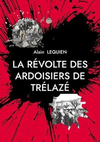 La révolte des ardoisiers de Trélazé