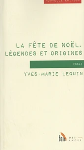 La fête de Noël, légendes et origines