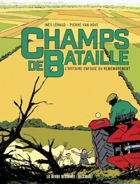 Champs de bataille - L'Histoire enfouie du remembrement