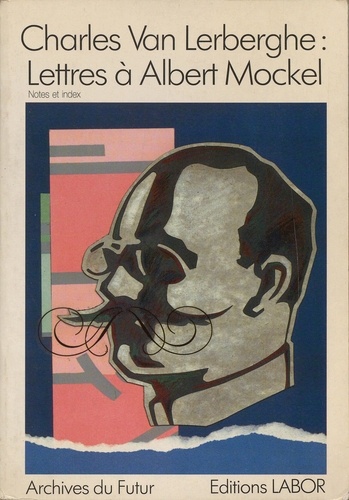 Lerberghe c. Van - Lettres a albert mockel (1887-1906) : ii : notes et index.