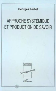 Approche systémique et production de savoir