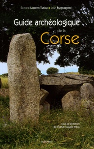 Léria Franceschini et Séverine Leconte-Tusoli - Guide archéologique de la Corse.