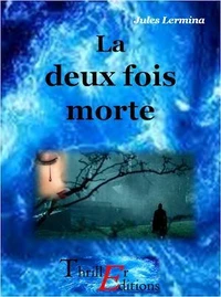 La deux fois morte