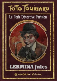 Toto Fouinard - Les nouveaux mystères de Paris Tome 1