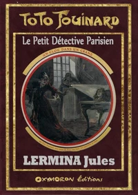 Toto Fouinard - Les nouveaux mystères de Paris Tome 2