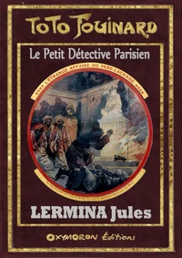 Toto Fouinard - Les nouveaux mystères de Paris Tome 6