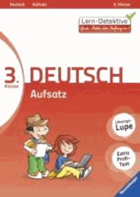 Lern-Detektive: Aufsatz (Deutsch 3. Klasse).