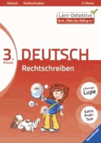 Lern-Detektive: Rechtschreiben (Deutsch 3. Klasse).