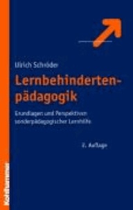 Lernbehindertenpädagogik - Grundlagen und Perspektiven sonderpädagogischer Lernhilfe.