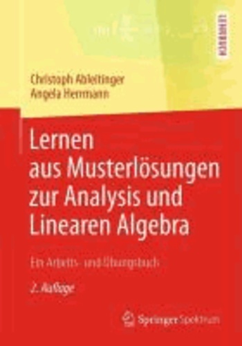 Lernen aus Musterlösungen zur Analysis und Linearen Algebra - Ein Arbeits- und Übungsbuch.