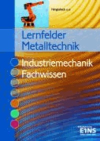 Lernfelder Metalltechnik. Fachwissen Industriemechanik. Lehr- / Fachbuch.