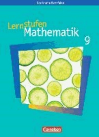 Lernstufen Mathematik 9. Schuljahr. Schülerbuch. Neue Kernlehrpläne Hauptschule Nordrhein-Westfalen.
