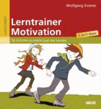 Lerntrainer Motivation 5.-9. Klasse - 50 Schritte zu mehr Lust am Lernen (5. bis 9. Klasse).