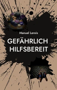 Gefährlich hilfsbereit