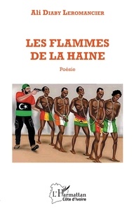 Lien de téléchargement de livre gratuit Les flammes de la haine  - Poésie par Leromancier ali Diaby  (Litterature Francaise) 9782343190877