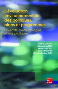 L'évaluation environnementale des politiques, plans et programmes: Objectifs, méthodologies et cas pratiques