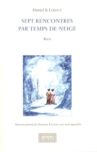 Sept rencontres par temps de neige