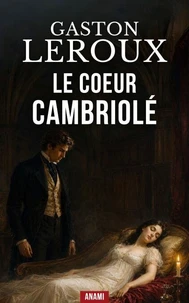 Le cœur cambriolé