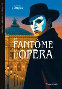 Le Fantôme de l'opéra - Grands Classiques Larousse
