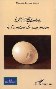 L'Alphabet, à l'ombre de ma mère