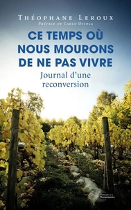 Ce temps où nous mourons de ne pas vivre