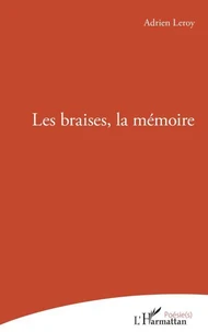 Les braises, la mémoire